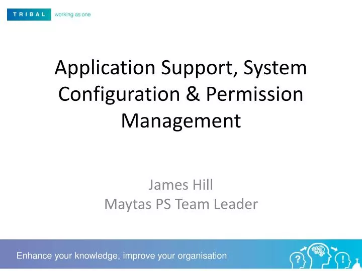 application support system configuration permission management