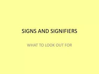 SIGNS AND SIGNIFIERS