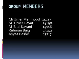 Ch Umer Mehmood 14117 M Umer Hayat 14198 M Bilal Kayani 14116