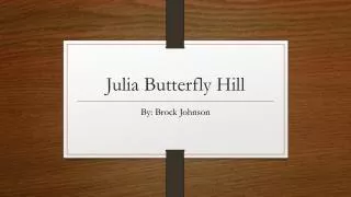 Julia Butterfly Hill
