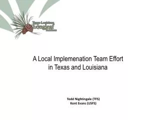 A Local Implemenation Team Effort in Texas and Louisiana
