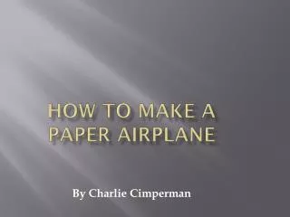 How to make a paper airplane