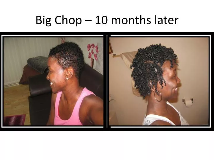 big chop 10 months later