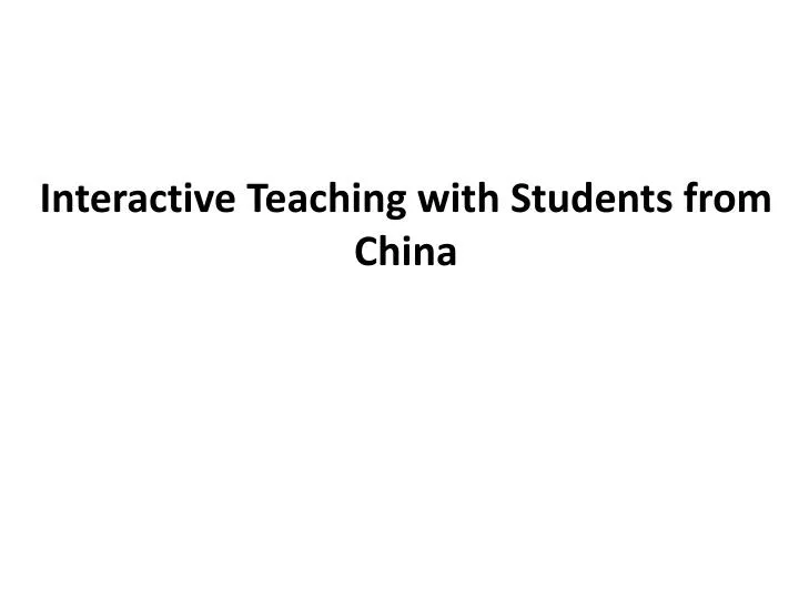 interactive teaching with students from china
