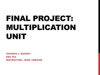 Final Project: Multiplication unit