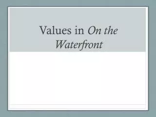 Values in On the Waterfront