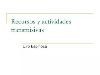 recursos y actividades transmisivas