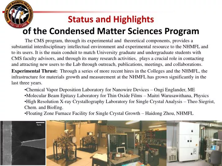 status and highlights of the condensed matter sciences program
