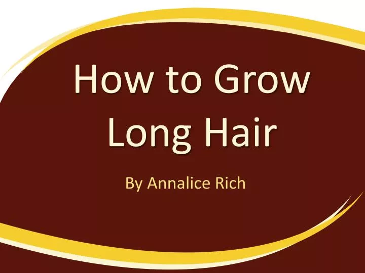 how to grow long hair