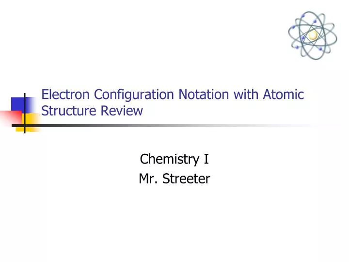 electron configuration notation with atomic structure review