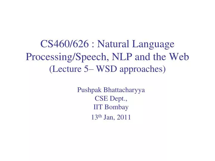 cs460 626 natural language processing speech nlp and the web lecture 5 wsd approaches