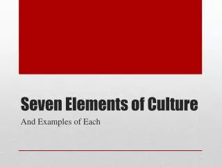 Seven Elements of Culture