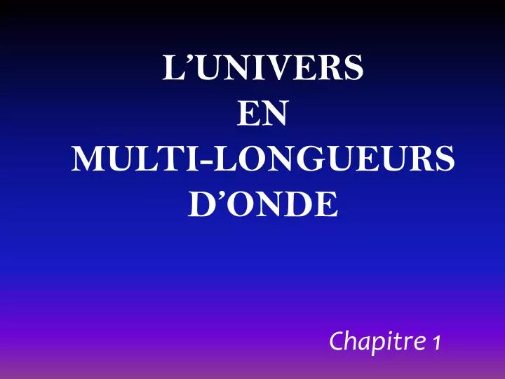 l univers en multi longueurs d onde