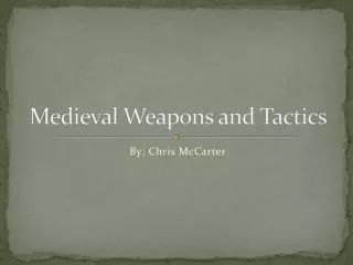 Medieval Weapons and Tactics