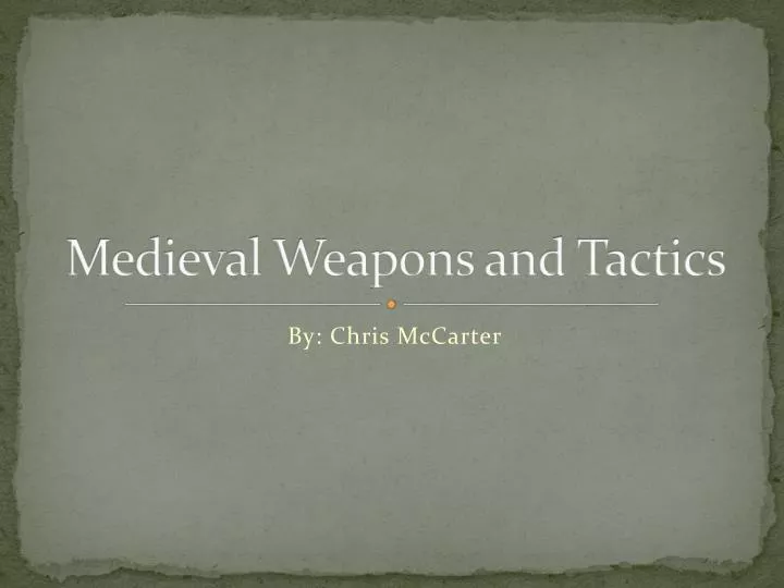 medieval weapons and tactics