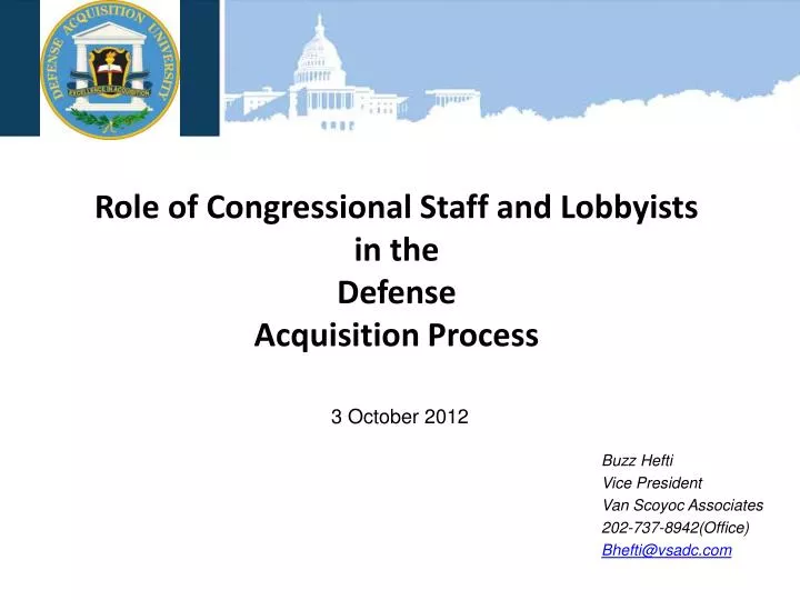 role of congressional staff and lobbyists in the defense acquisition process