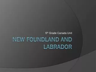 New Foundland and Labrador