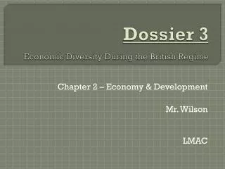 Dossier 3 Economic Diversity During the British Regime