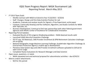 IQSS Team Progress Report: NASA Tournament Lab Reporting Period: March-May 2013