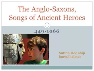 The Anglo-Saxons, Songs of Ancient Heroes