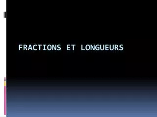fractions et longueurs