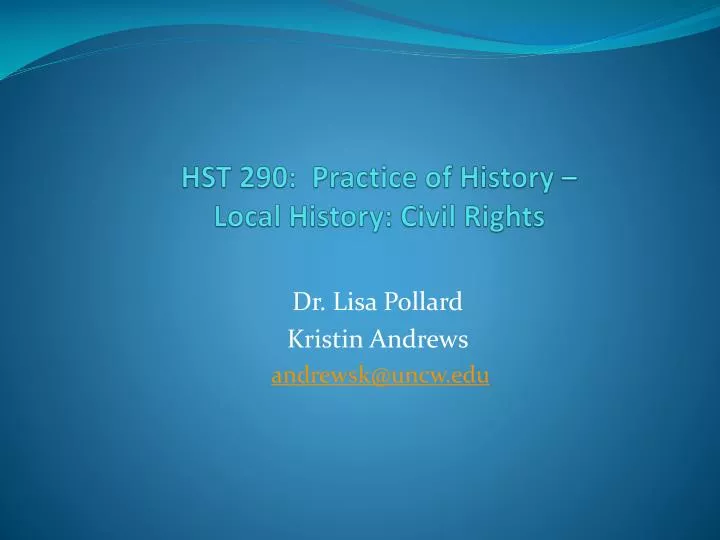 hst 290 practice of history local history civil rights