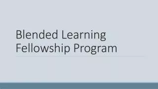 Blended Learning Fellowship Program