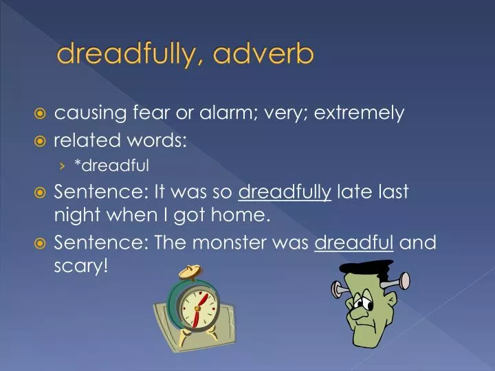 dreadfully adverb
