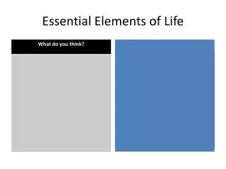 Essential Elements of Life