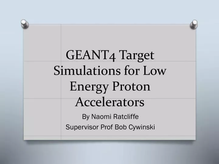 geant4 target simulations for low energy p roton accelerators
