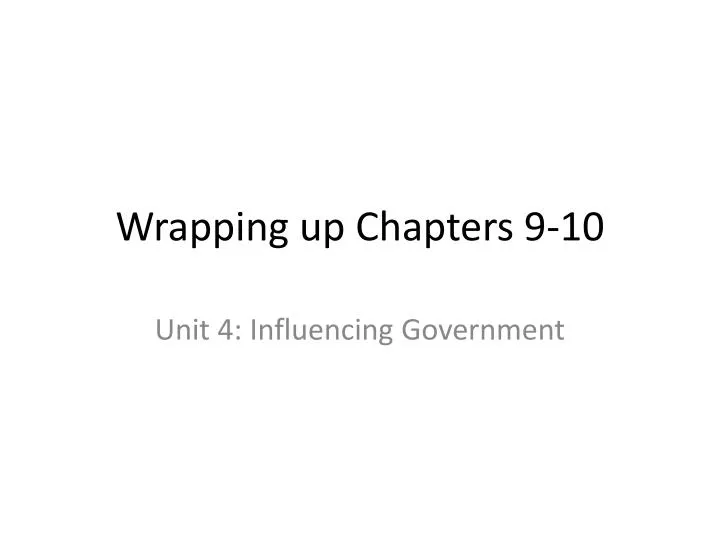 wrapping up chapters 9 10
