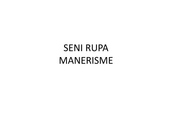 seni rupa manerisme