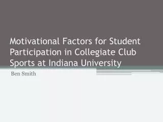 Motivational Factors for Student Participation in Collegiate Club Sports at Indiana University