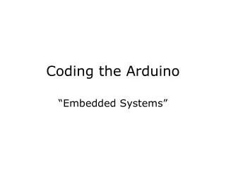 Coding the Arduino