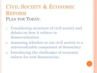 Civil Society &amp; Economic Reform Plan for Today: