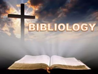 BIBLIOLOGY