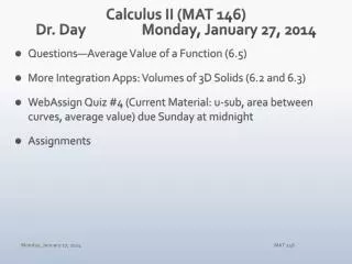 Calculus II (MAT 146) Dr. Day		 Mon day , January 27, 2014