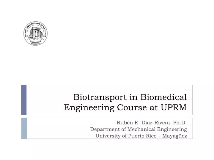 biotransport in biomedical engineering course at uprm