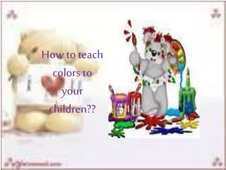 How to teach colors to your children??