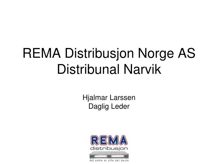 rema distribusjon norge as distribunal narvik hjalmar larssen daglig leder