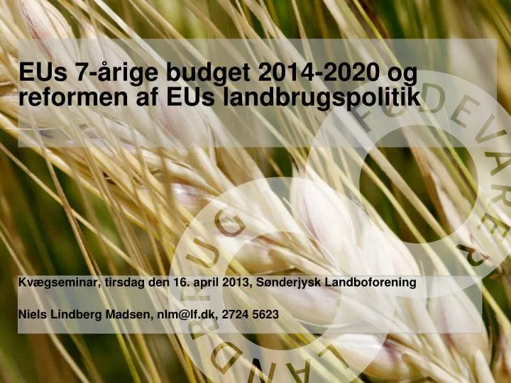 eus 7 rige budget 2014 2020 og reformen af eus landbrugspolitik