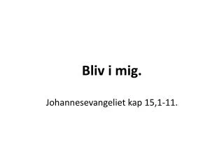 bliv i mig