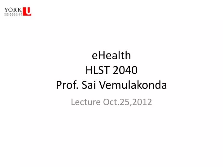 ehealth hlst 2040 prof sai vemulakonda