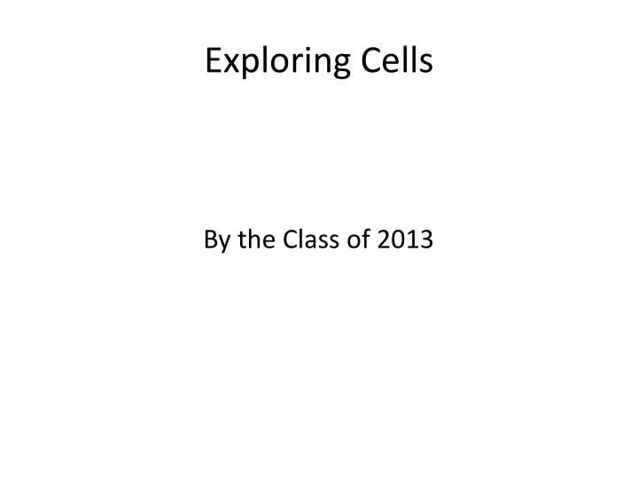 exploring cells