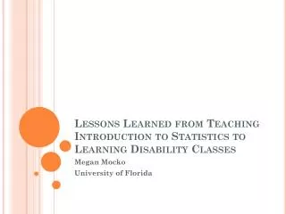 Lessons Learned from Teaching Introduction to Statistics to Learning Disability Classes