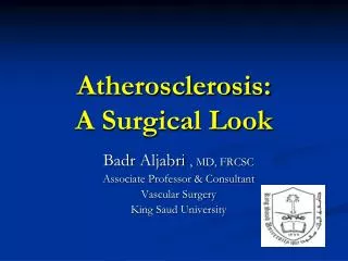 Atherosclerosis: A Surgical Look