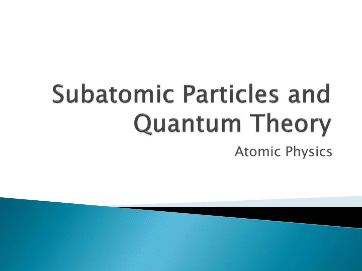 subatomic particles and quantum theory