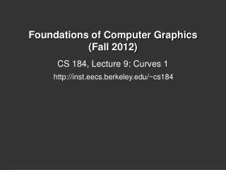 Foundations of Computer Graphics (Fall 2012)