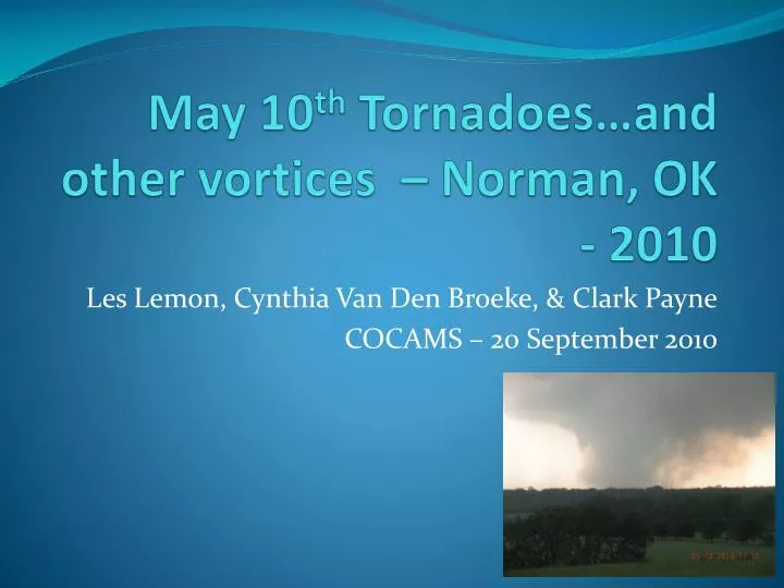 may 10 th tornadoes and other vortices norman ok 2010
