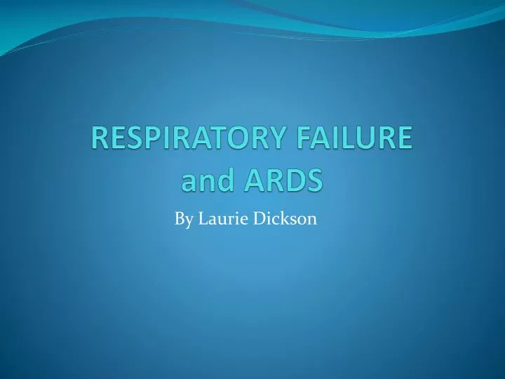 respiratory failure and ards